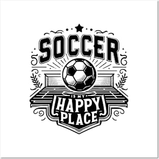 Soccer is My Happy Place Posters and Art